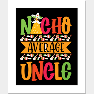 Nacho Average Uncle Funny Mexican Joke Vintage Cinco De Mayo Posters and Art